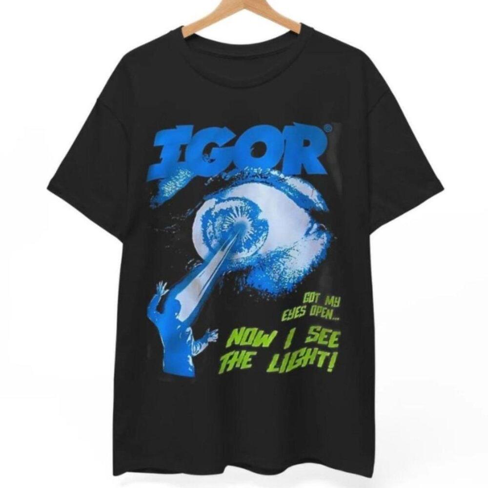 Igor Got My Eyes Open Now I See The Light T-Shirt